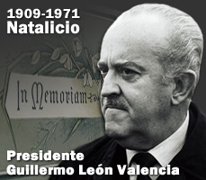 Natalicio del Presidente Guillermo León Valencia