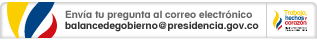 Envía tu pregunta al correo electrónico balancedegobierno@presidencia.gov.co